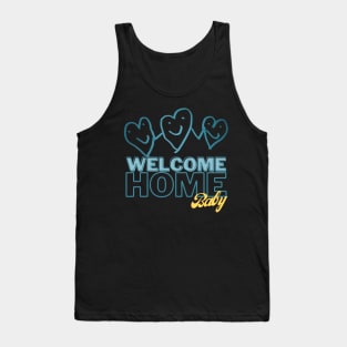 Welcome Home Baby Tank Top